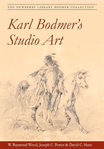 Imagen de archivo de Karl Bodmer's Studio Art: The Newberry Library Bodmer Collection a la venta por ThriftBooks-Dallas