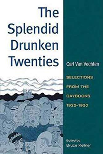 Beispielbild fr Splendid Drunken Twenties: Selections from the Daybooks, 1922-30 zum Verkauf von Powell's Bookstores Chicago, ABAA