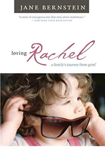 Stock image for Loving Rachel : A Family's Journey from Grief for sale by Better World Books: West