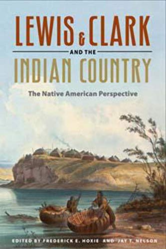 Stock image for Lewis and Clark and the Indian Country : The Native American Perspective for sale by Better World Books