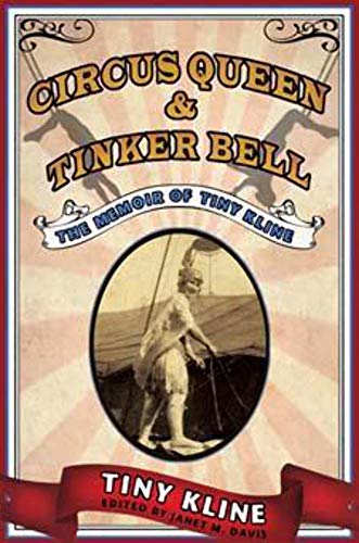 Stock image for Circus Queen and Tinker Bell: The Memoir of Tiny Kline for sale by Bulk Book Warehouse