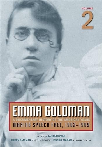 9780252075438: Emma Goldman, Vol. 2: A Documentary History of the American Years, Volume 2: Making Speech Free, 1902-1909