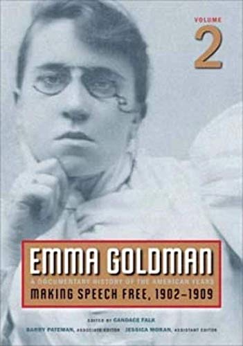 Stock image for Emma Goldman, Vol. 2 Vol. 2 : A Documentary History of the American Years, Volume 2: Making Speech Free, 1902-1909 for sale by Better World Books