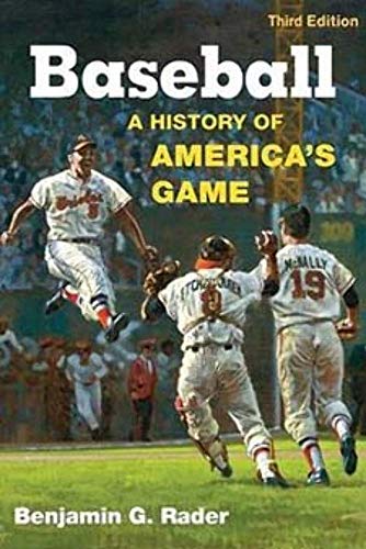 Imagen de archivo de Baseball: A History of America's Game (Illinois History of Sports) a la venta por Reliant Bookstore