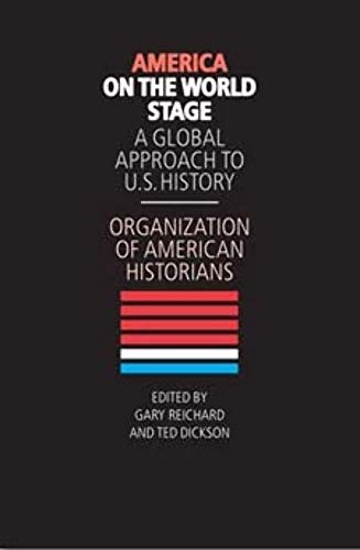 Imagen de archivo de America on the World Stage: A Global Approach to U.S. History a la venta por SecondSale