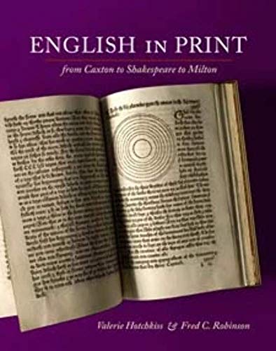Beispielbild fr English in Print from Caxton to Shakespeare to Milton zum Verkauf von Better World Books