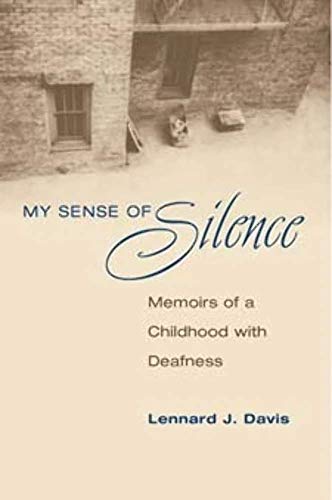 Imagen de archivo de My Sense of Silence: Memoirs of a Childhood with Deafness a la venta por ThriftBooks-Dallas