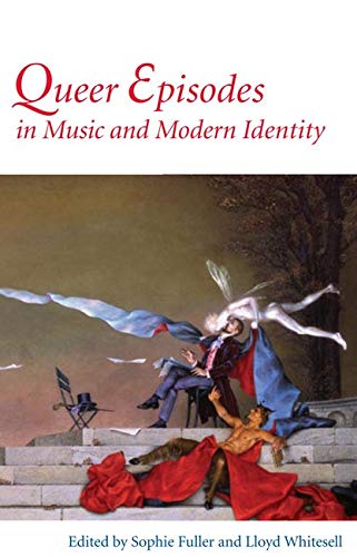 Imagen de archivo de Queer Episodes in Music and Modern Identity a la venta por Midtown Scholar Bookstore