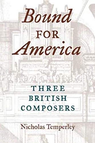 Stock image for Bound for America : Three British Composers for sale by Better World Books
