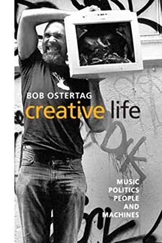 Creative Life: Music, Politics, People, and Machines