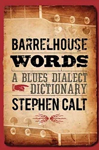 Beispielbild fr Barrelhouse Words: A Blues Dialect Dictionary zum Verkauf von HPB-Ruby