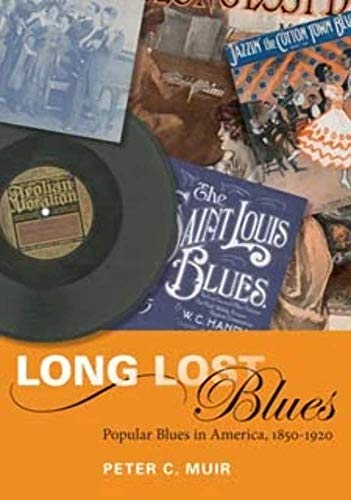 Stock image for Long Lost Blues: Popular Blues in America, 1850-1920 (Music in American Life) for sale by SecondSale