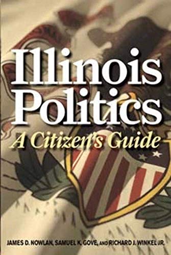 Beispielbild fr Illinois Politics : A Citizen's Guide zum Verkauf von Better World Books
