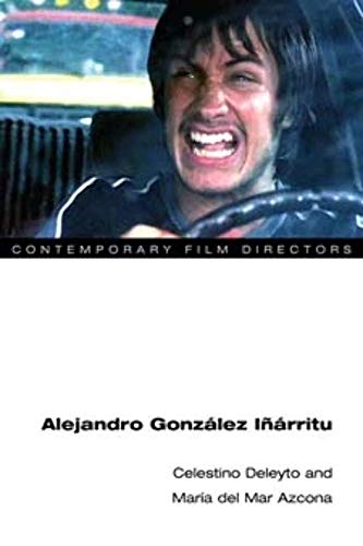 Imagen de archivo de Alejandro Gonz?lez I??rritu (Contemporary Film Directors) a la venta por SecondSale