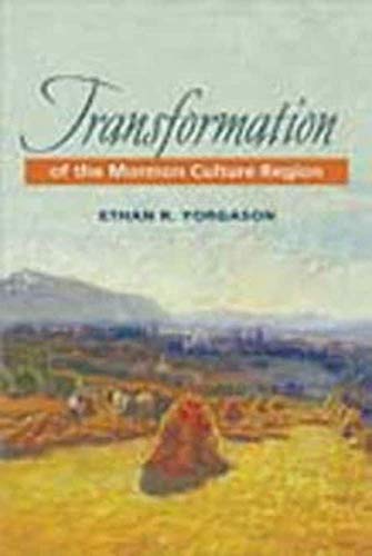 9780252077715: Transformation of the Mormon Culture Region