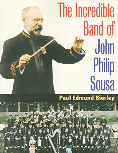 Beispielbild fr The Incredible Band of John Philip Sousa (Music in American Life) zum Verkauf von Midtown Scholar Bookstore