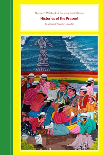 Beispielbild fr Histories of the Present: People and Power in Ecuador zum Verkauf von Zubal-Books, Since 1961