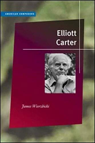 Stock image for Elliott Carter (American Composers) for sale by Midtown Scholar Bookstore