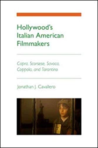 9780252078071: Hollywood's Italian American Filmmakers: Capra, Scorsese, Savoca, Coppola, and Tarantino