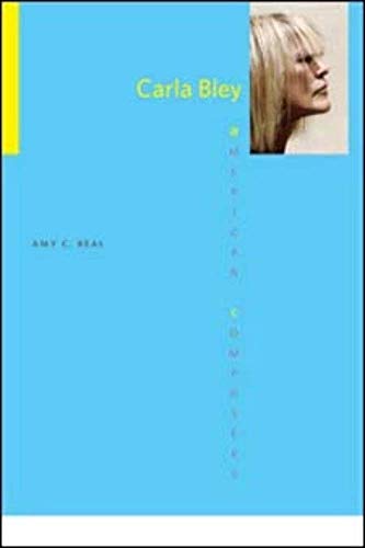 9780252078187: Carla Bley (American Composers)