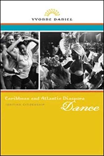9780252078262: Caribbean and Atlantic Diaspora Dance: Igniting Citizenship