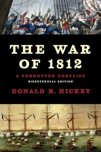 Beispielbild fr The War of 1812: A Forgotten Conflict, Bicentennial Edition zum Verkauf von WorldofBooks