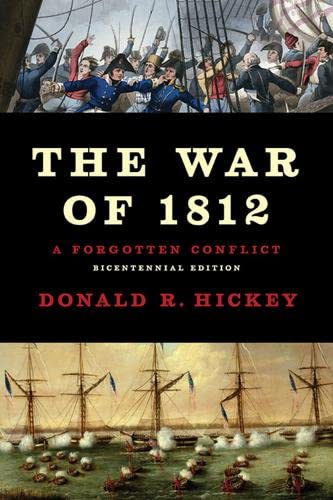 9780252078378: The War of 1812: A Forgotten Conflict: A Forgotten Conflict, Bicentennial Edition