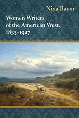 9780252078842: Women Writers of the American West, 1833-1927