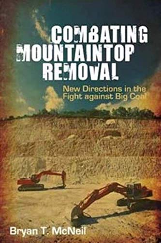 Beispielbild fr Combating Mountaintop Removal: New Directions in the Fight against Big Coal zum Verkauf von AwesomeBooks