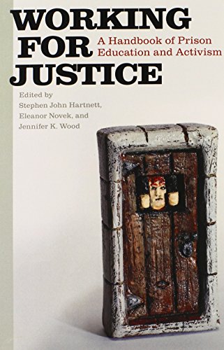 9780252079221: Working for Justice: A Handbook of Prison Education and Activism