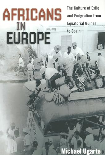 Beispielbild fr Africans in Europe: The Culture of Exile and Emigration from Equatorial Guinea to Spain (Studies of World Migrations) zum Verkauf von Midtown Scholar Bookstore