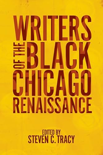 9780252079313: Writers of the Black Chicago Renaissance