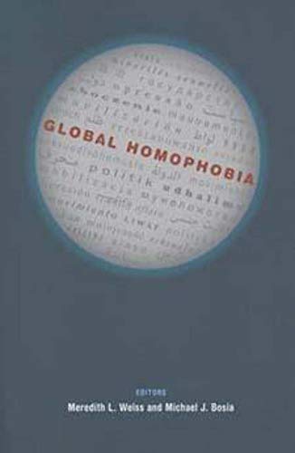 Imagen de archivo de Global Homophobia: States, Movements, and the Politics of Oppression a la venta por Your Online Bookstore