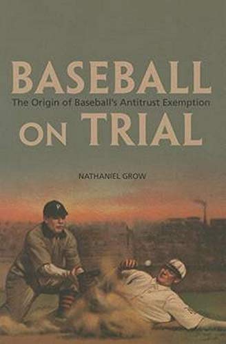 Imagen de archivo de Baseball on Trial The Origin of Baseball's Antitrust Exemption a la venta por PBShop.store US