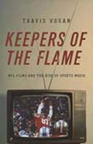 Beispielbild fr Keepers of the Flame : NFL Films and the Rise of Sports Media zum Verkauf von Better World Books