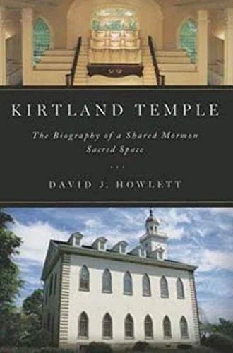 9780252079986: Kirtland Temple: The Biography of a Shared Mormon Sacred Space