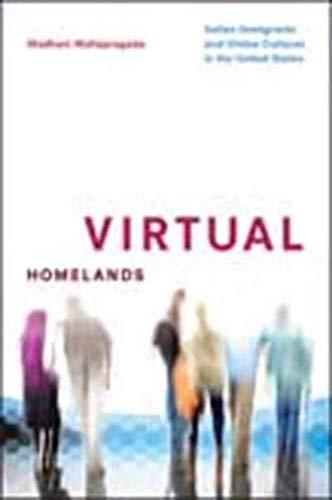 Stock image for Virtual Homelands: Indian Immigrants and Online Cultures in the United States (Asian American Experi for sale by Wrigley Books