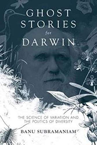 9780252080241: Ghost Stories for Darwin: The Science of Variation and the Politics of Diversity