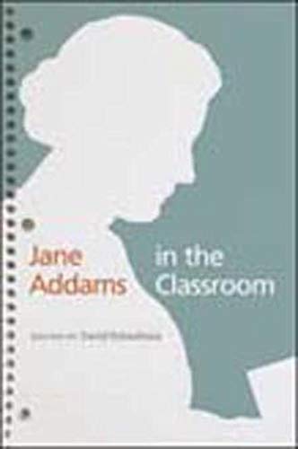 Imagen de archivo de Jane Addams in the Classroom a la venta por Open Books