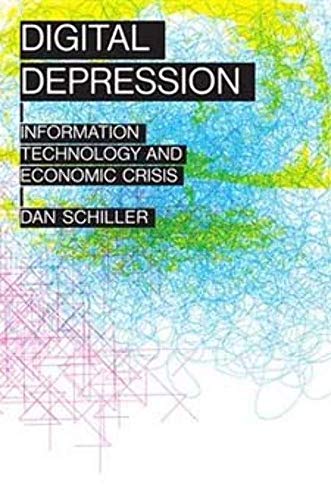 9780252080326: Digital Depression: Information Technology and Economic Crisis