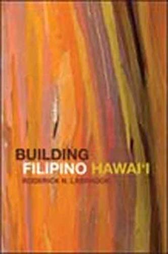 Stock image for Building Filipino Hawai'i (Asian American Experience) for sale by SecondSale