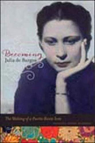 Stock image for Becoming Julia de Burgos: The Making of a Puerto Rican Icon for sale by BooksRun