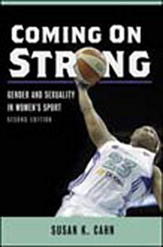 9780252080647: Coming On Strong: Gender and Sexuality in Women's Sport
