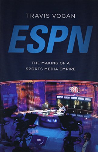 Stock image for Espn : The Making of a Sports Media Empire for sale by Better World Books