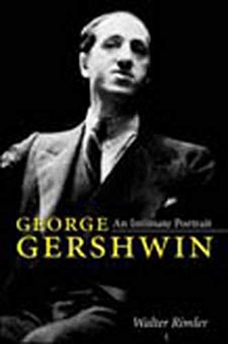 Stock image for George Gershwin: An Intimate Portrait for sale by ThriftBooks-Dallas