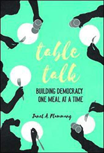 Stock image for Table Talk: Building Democracy One Meal at a Time for sale by ThriftBooks-Dallas