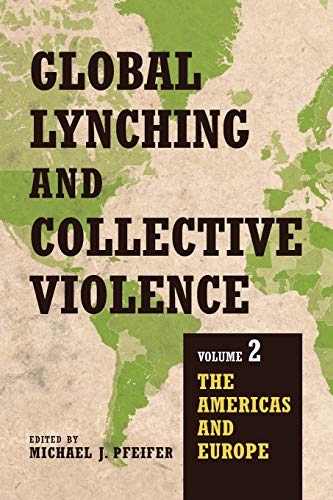 Stock image for Global Lynching and Collective Violence for sale by Blackwell's