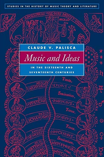 Stock image for Music and Ideas in the Sixteenth and Seventeenth Centuries for sale by Better World Books