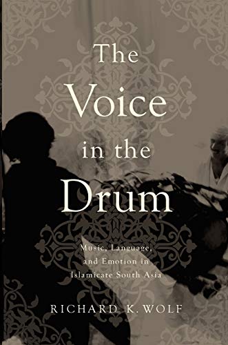 9780252082986: The Voice in the Drum: Music, Language, and Emotion in Islamicate South Asia