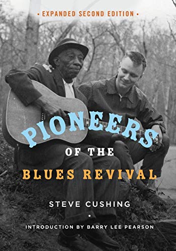 Beispielbild fr Pioneers of the Blues Revival zum Verkauf von Blackwell's